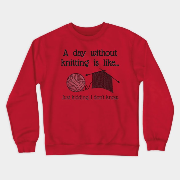 A day without knitting… Crewneck Sweatshirt by LM Designs by DS